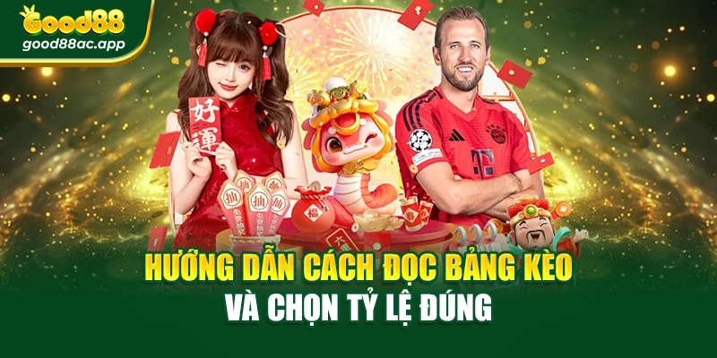 Hướng dẫn cách đọc bảng kèo và chọn tỷ lệ đúng