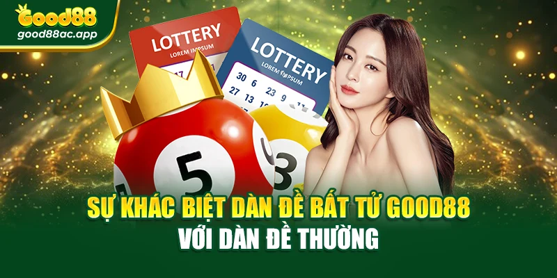 Sự khác biệt dàn đề bất tử Good88 với dàn đề thường