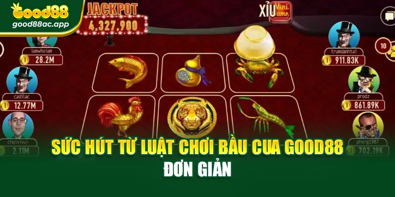 Sức hút từ luật chơi Bầu Cua Good88 đơn giản